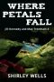 [A Jill Kennedy and DCI Max Trentham Mystery 03] • Where Petals Fall